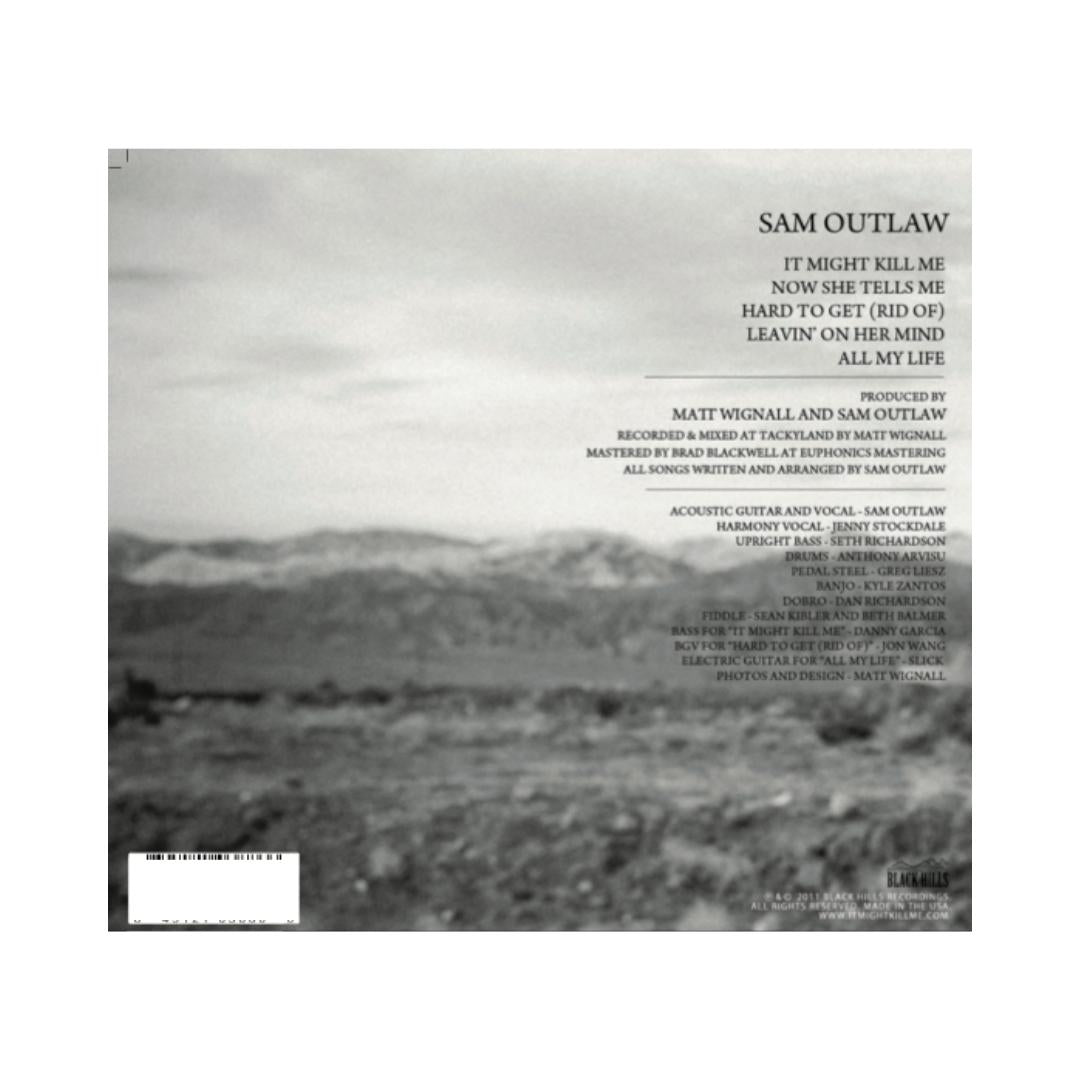 2011 "It Might Kill Me" EP by Sam Outlaw, Compact Disc