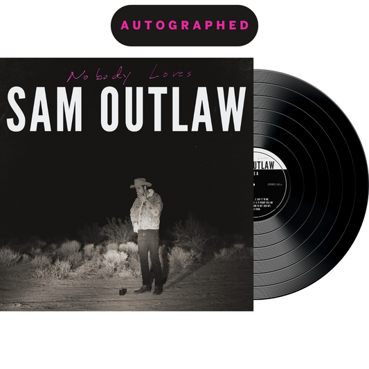 AUTOGRAPHED (2013) Nobody Loves by Sam Outlaw, 12" Vinyl Record